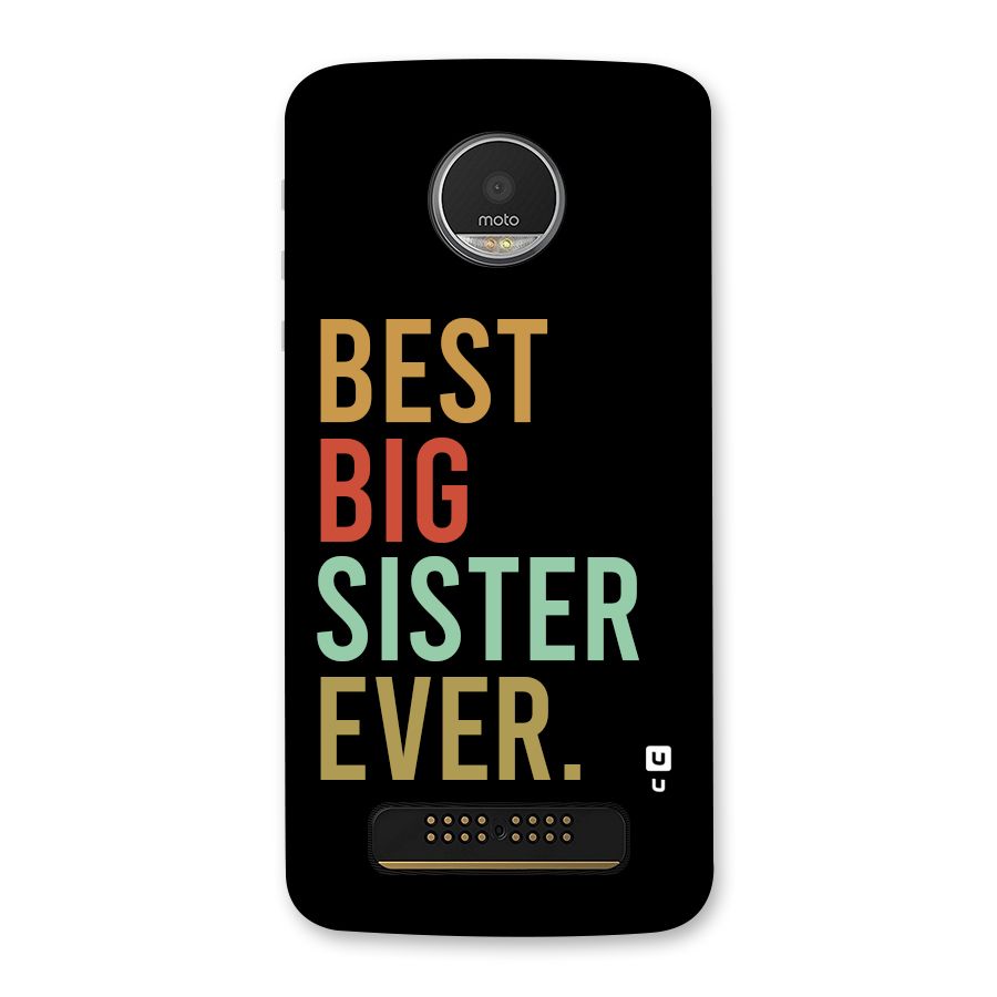 Best Big Sister Ever Back Case for Moto Z Play