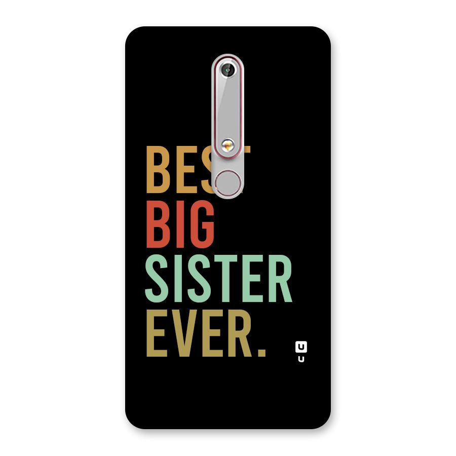 Best Big Sister Ever Back Case for Nokia 6.1