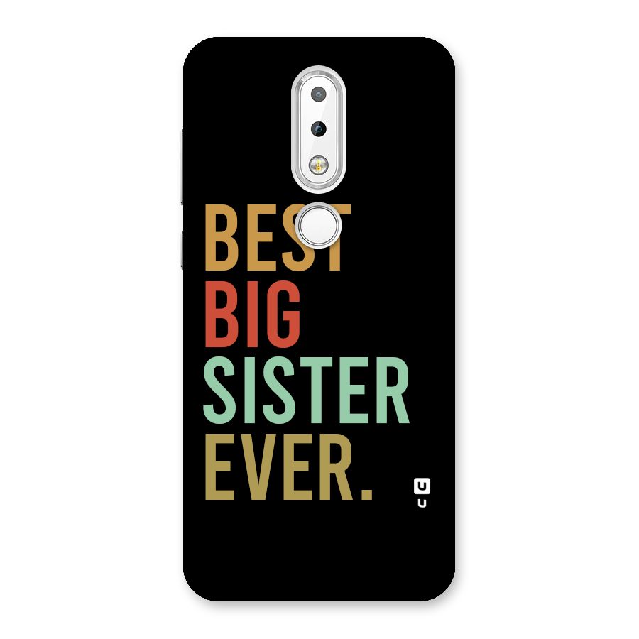 Best Big Sister Ever Back Case for Nokia 6.1 Plus