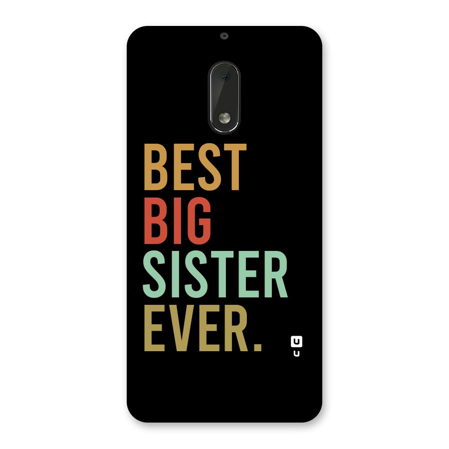 Best Big Sister Ever Back Case for Nokia 6