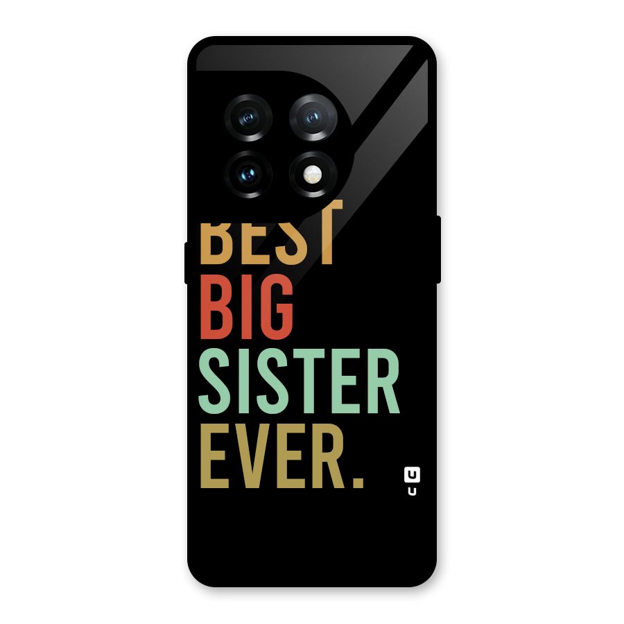 Best Big Sister Ever Glass Back Case for OnePlus 11