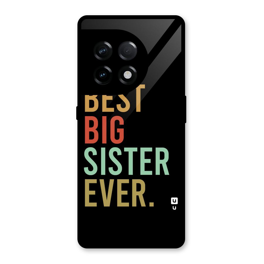Best Big Sister Ever Glass Back Case for OnePlus 11R