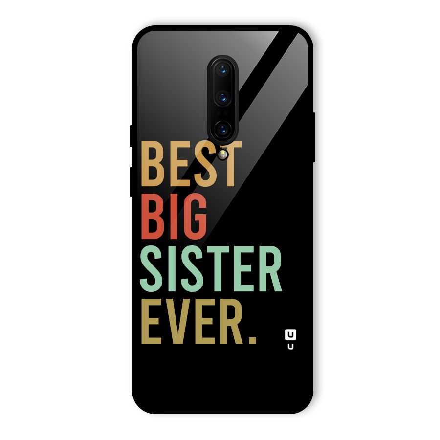 Best Big Sister Ever Glass Back Case for OnePlus 7 Pro