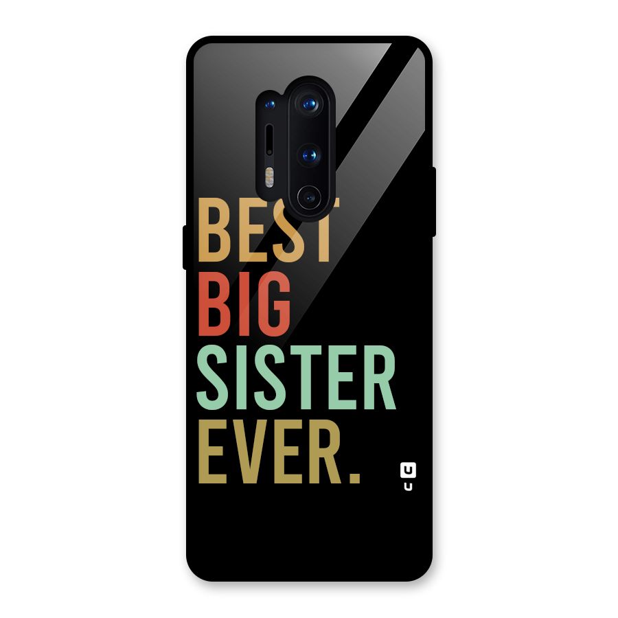 Best Big Sister Ever Glass Back Case for OnePlus 8 Pro