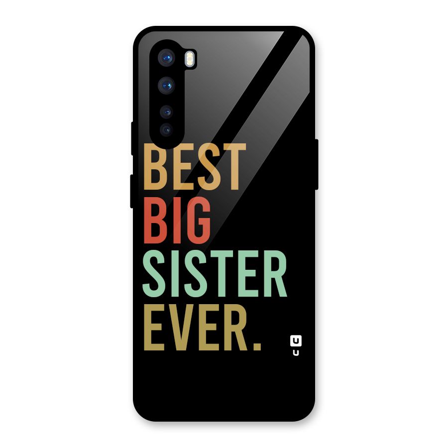 Best Big Sister Ever Glass Back Case for OnePlus Nord