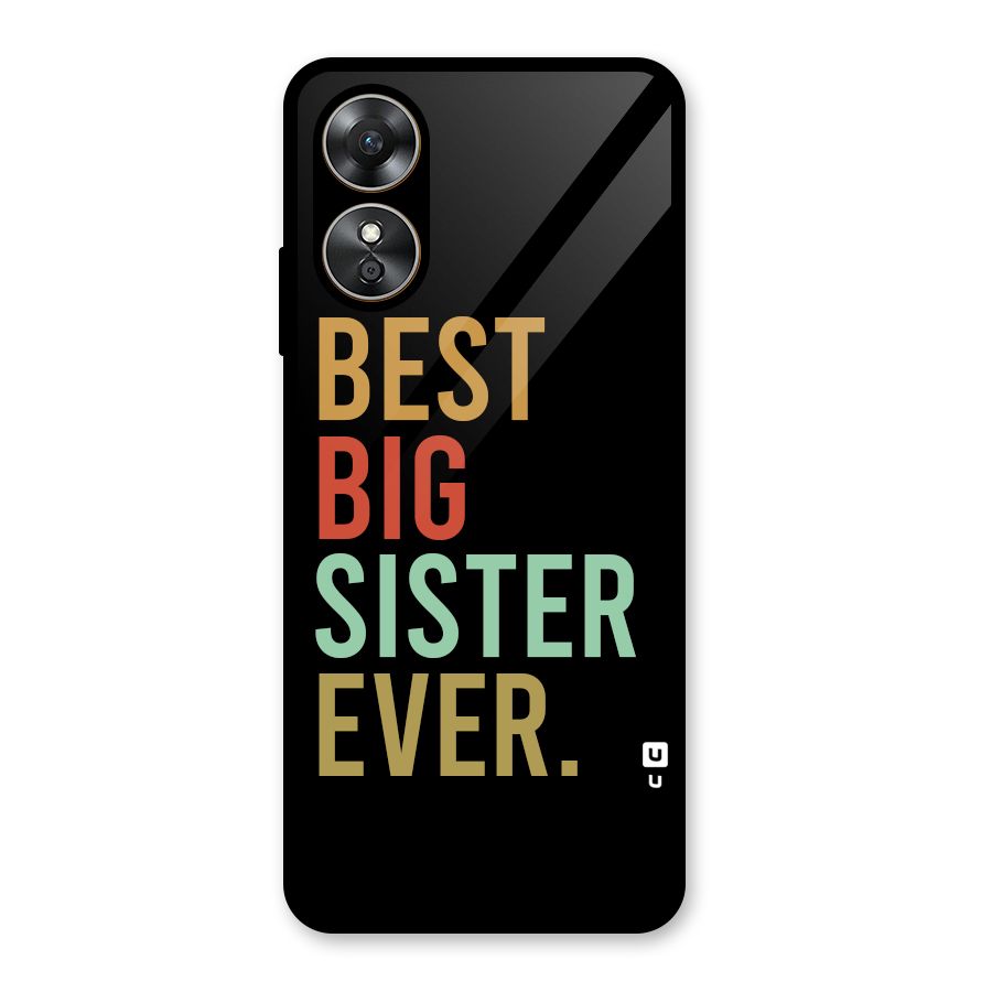 Best Big Sister Ever Glass Back Case for Oppo A17