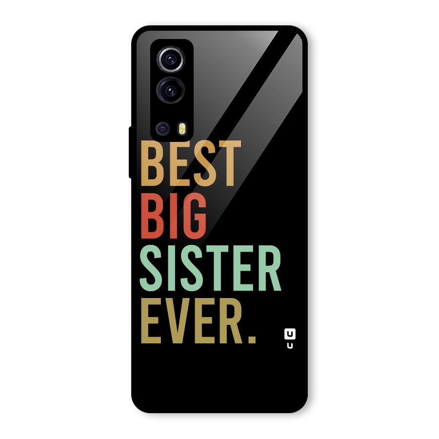 Best Big Sister Ever Glass Back Case for Vivo iQOO Z3