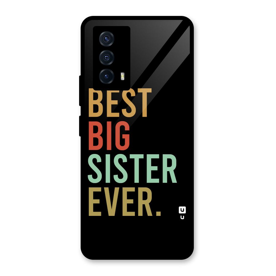 Best Big Sister Ever Glass Back Case for Vivo iQOO Z5