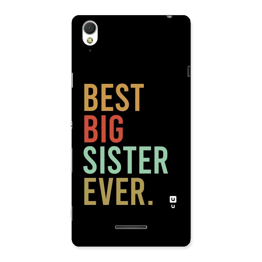 Best Big Sister Ever Back Case for Xperia T3