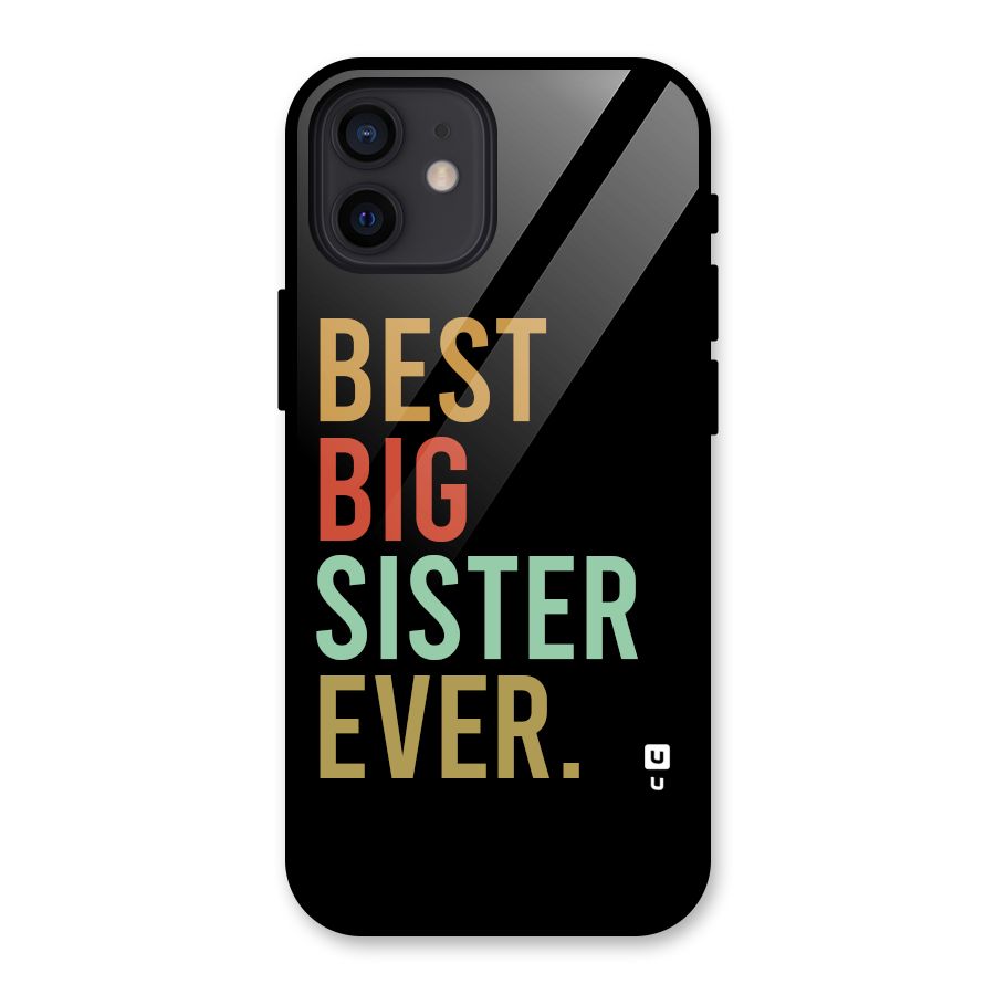 Best Big Sister Ever Glass Back Case for iPhone 12