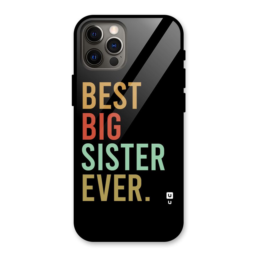 Best Big Sister Ever Glass Back Case for iPhone 12 Pro