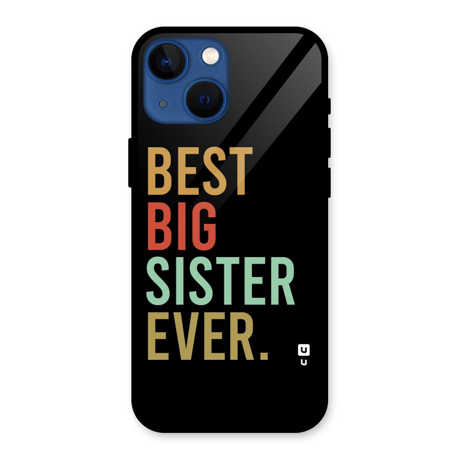 Best Big Sister Ever Glass Back Case for iPhone 13 Mini