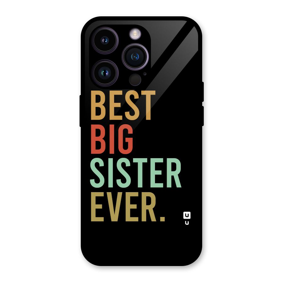 Best Big Sister Ever Glass Back Case for iPhone 14 Pro