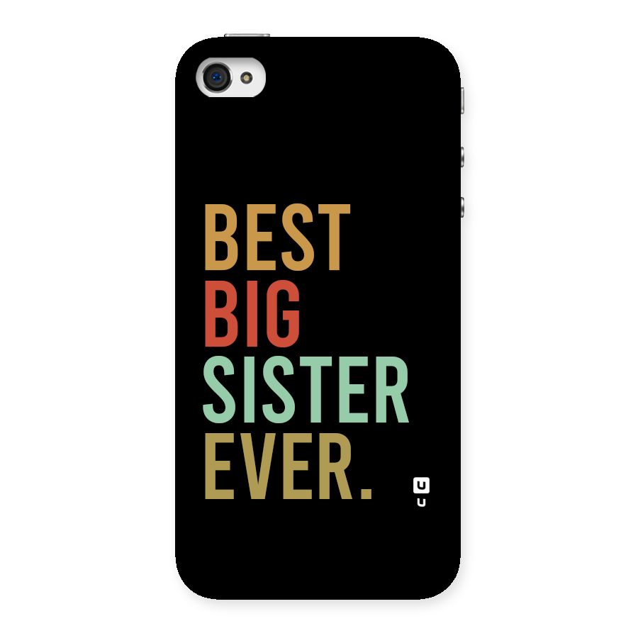 Best Big Sister Ever Back Case for iPhone 4 4s
