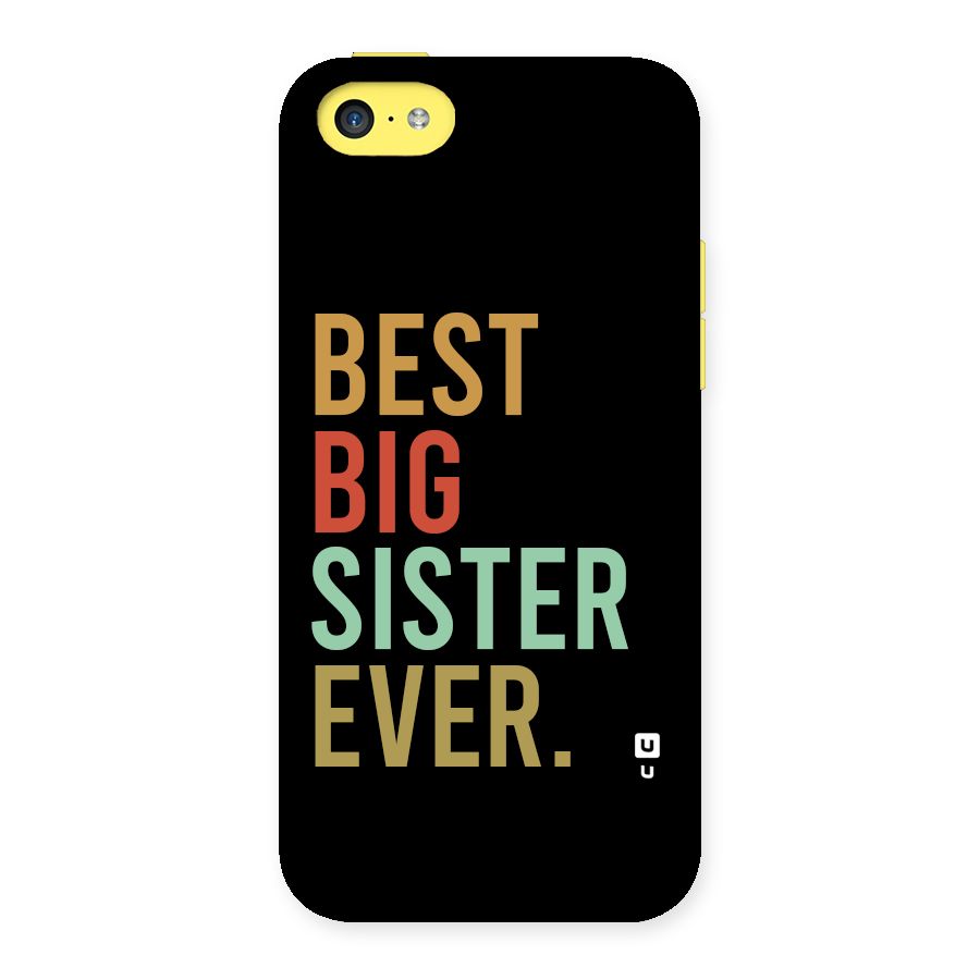 Best Big Sister Ever Back Case for iPhone 5C