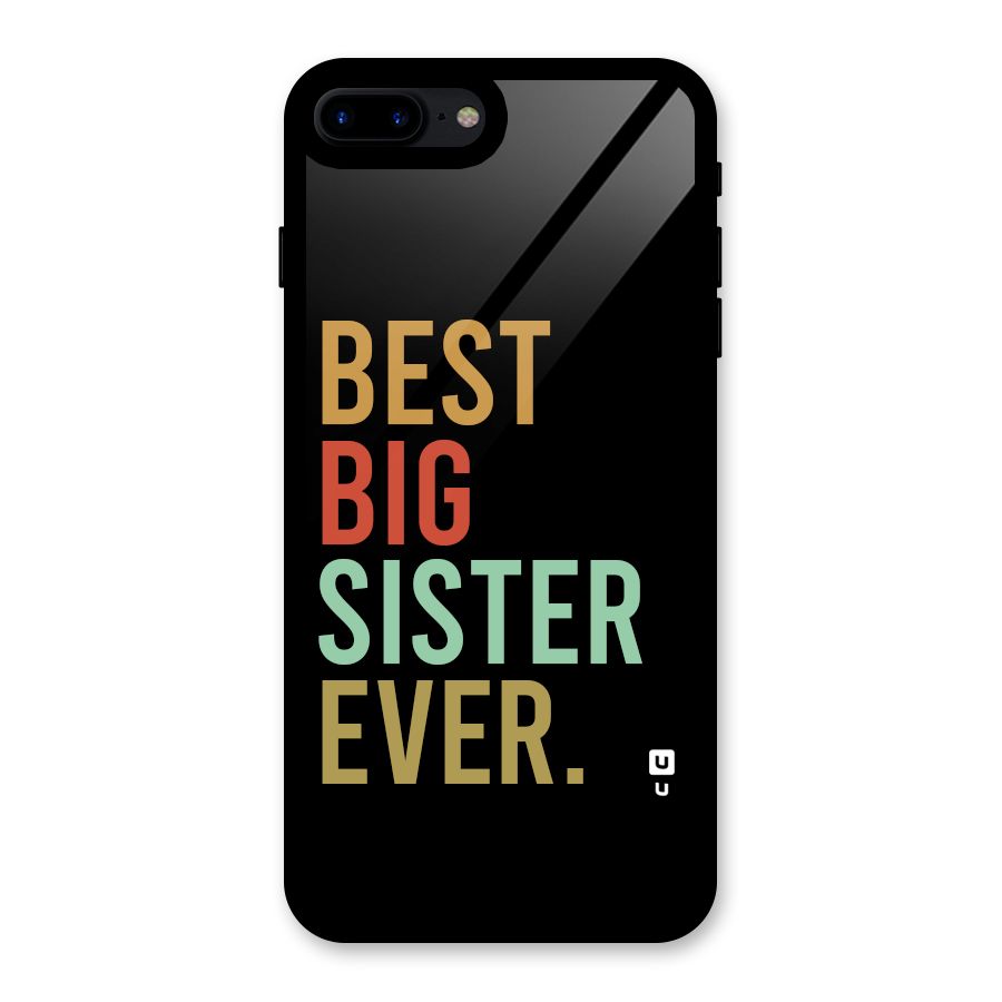 Best Big Sister Ever Glass Back Case for iPhone 7 Plus