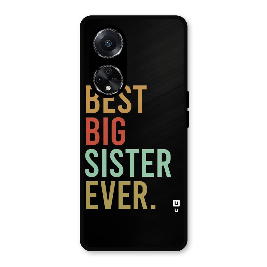 Best Big Sister Ever Metal Back Case for Oppo F23