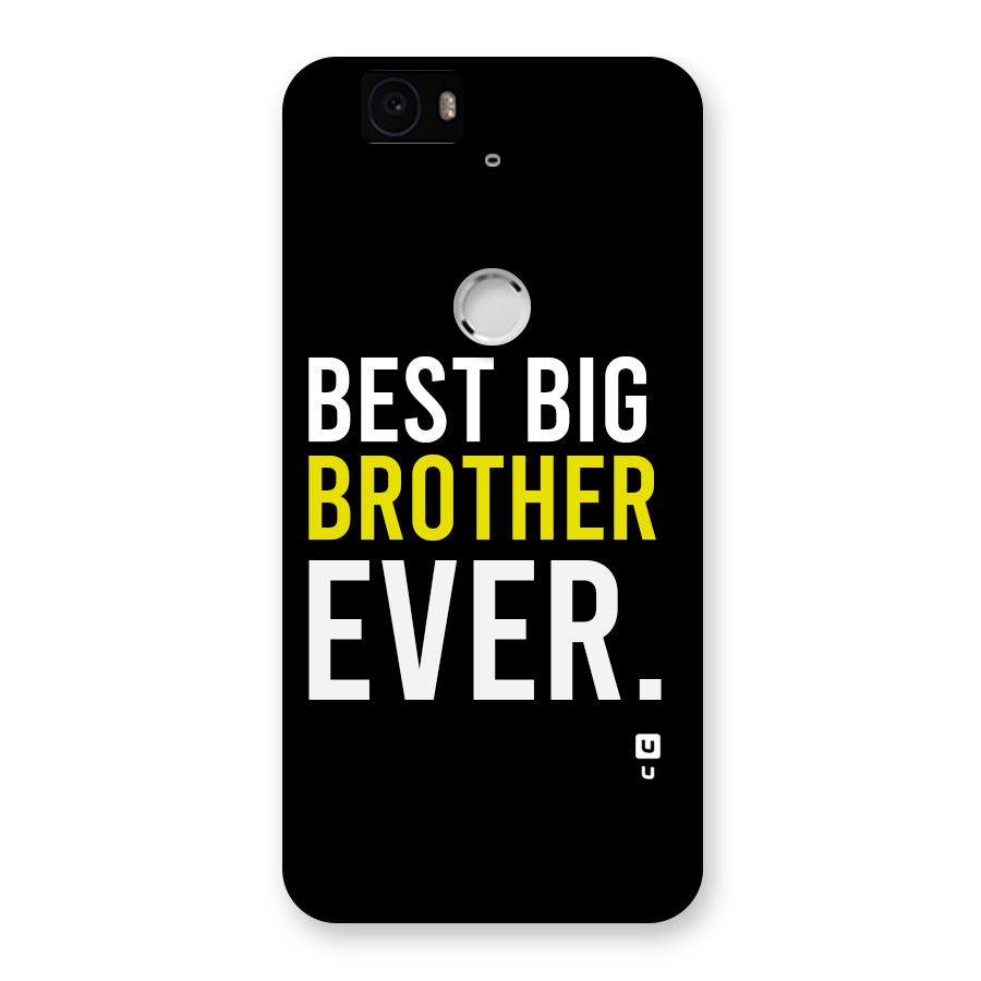 Best Brother Ever Back Case for Google Nexus 6P