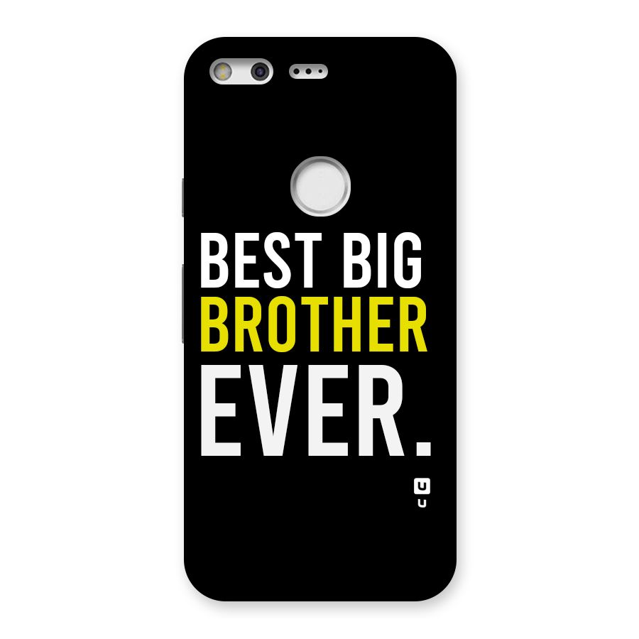 Best Brother Ever Back Case for Google Pixel