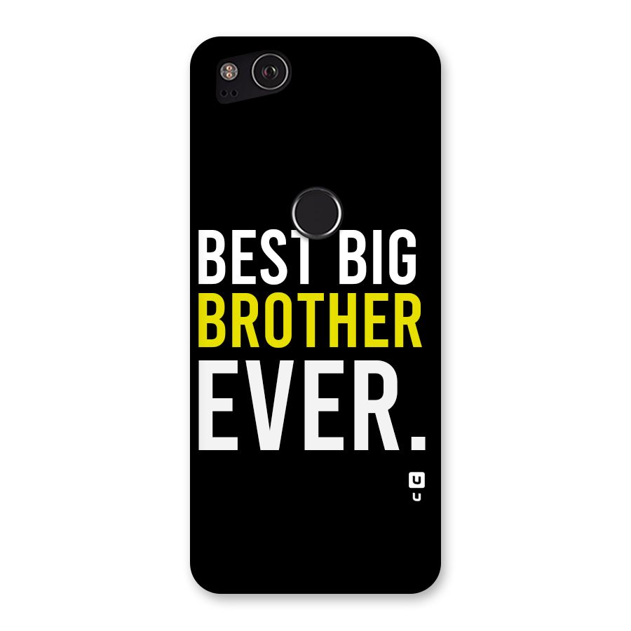 Best Brother Ever Back Case for Google Pixel 2