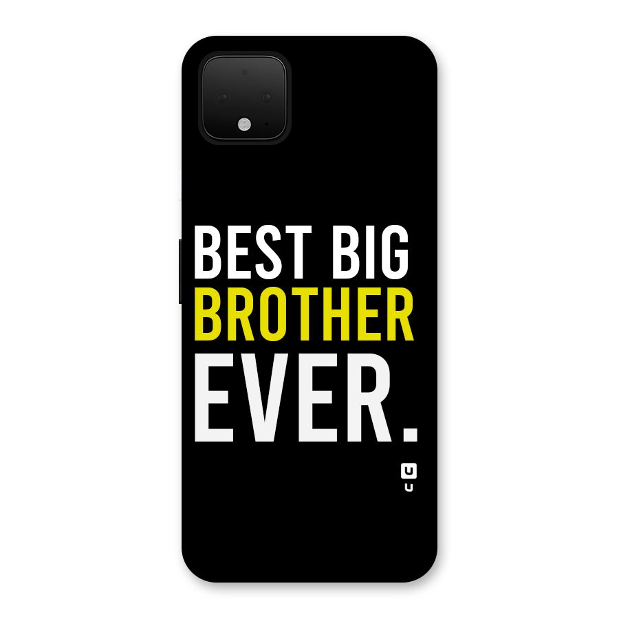 Best Brother Ever Back Case for Google Pixel 4 XL