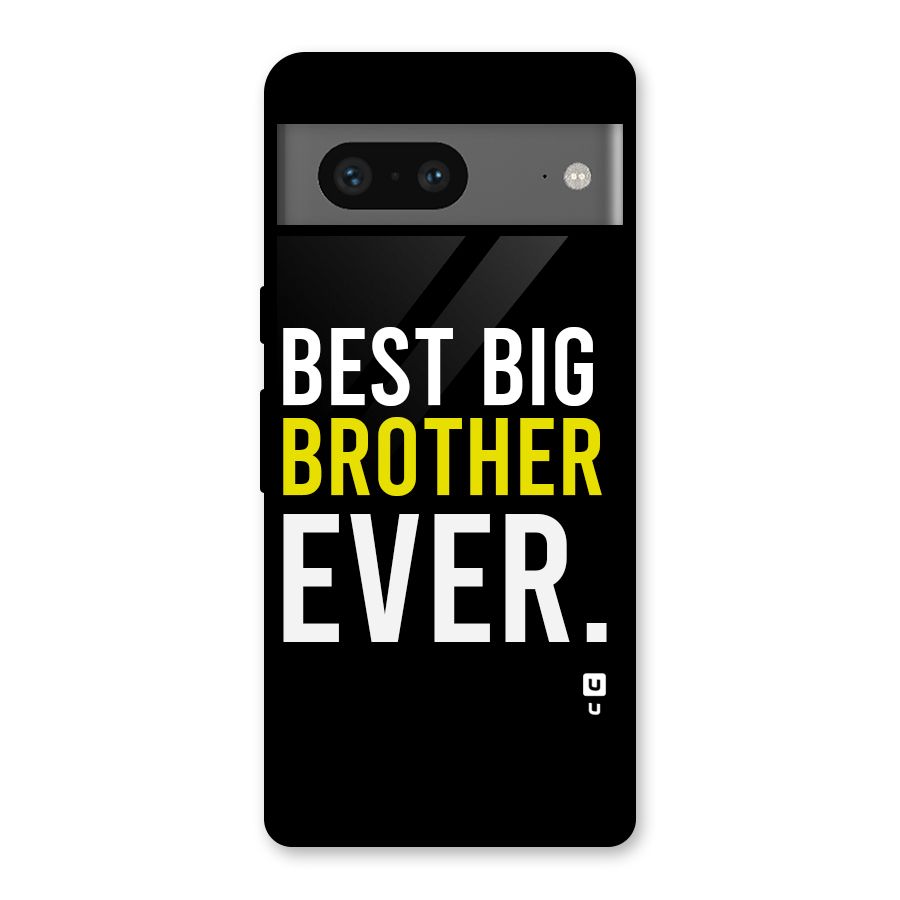 Best Brother Ever Glass Back Case for Google Pixel 7