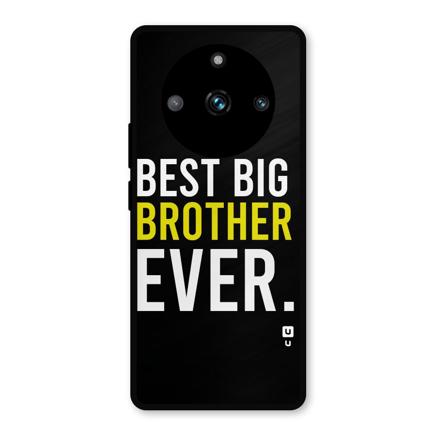 Best Brother Ever Metal Back Case for Realme 11 Pro