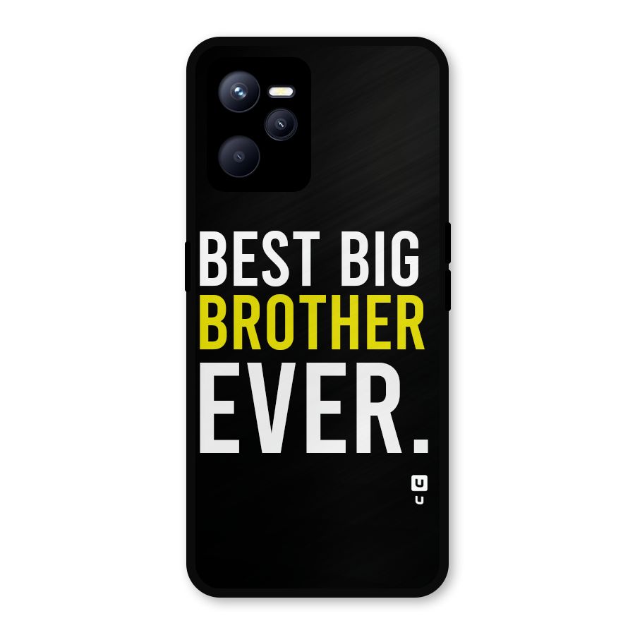 Best Brother Ever Metal Back Case for Realme C35