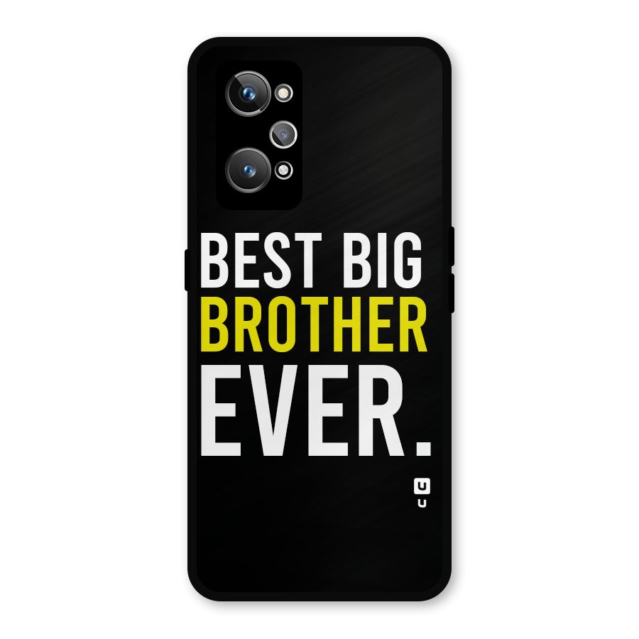 Best Brother Ever Metal Back Case for Realme GT Neo 3T