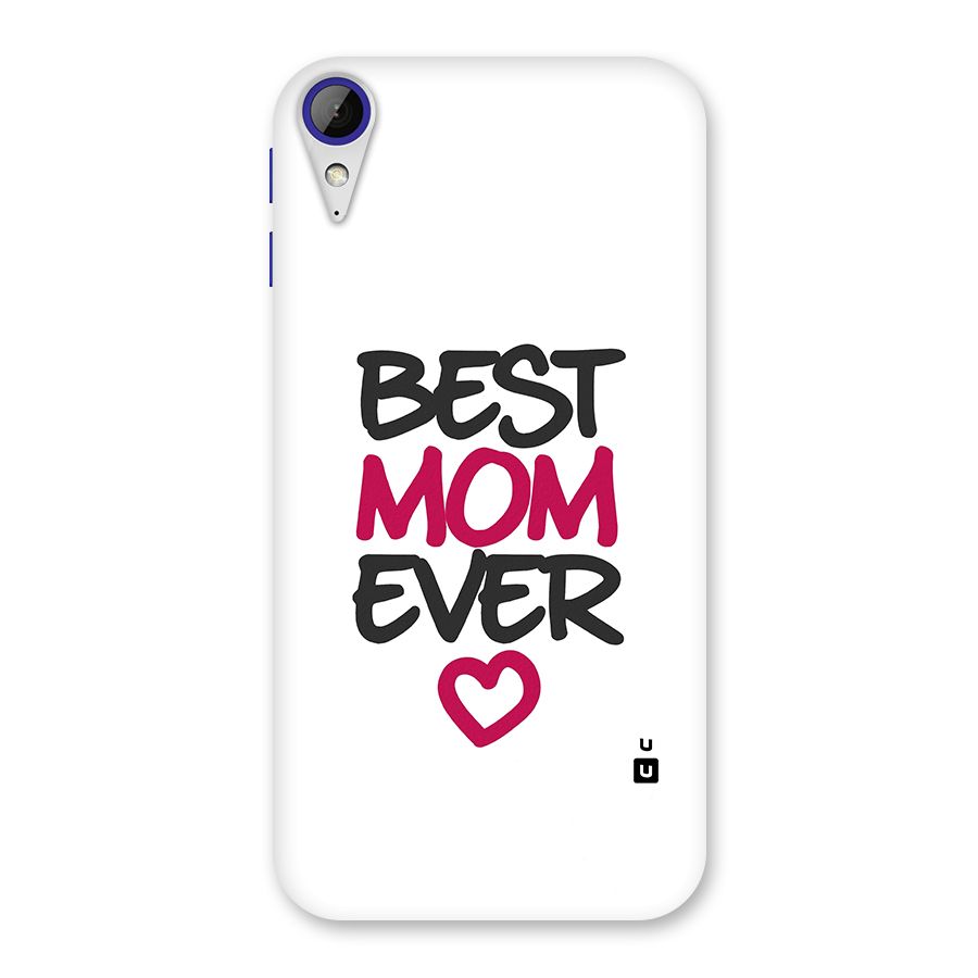 Best Mom Ever Back Case for Desire 830