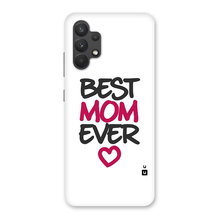 Best Mom Ever Back Case for Galaxy A32