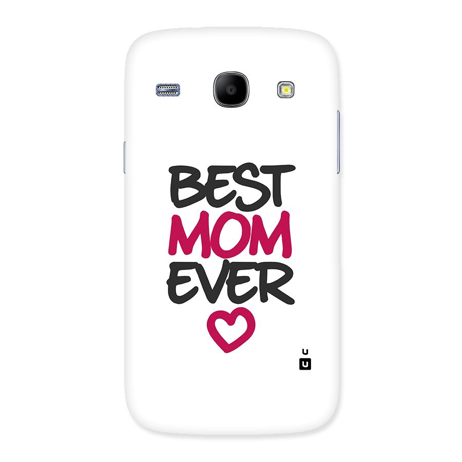 Best Mom Ever Back Case for Galaxy Core
