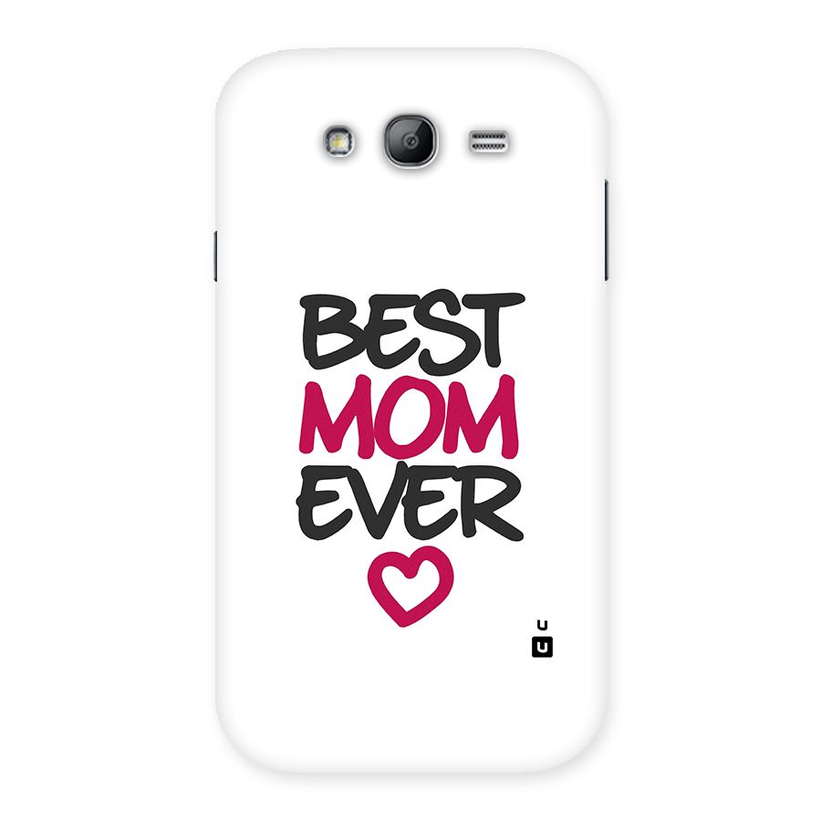 Best Mom Ever Back Case for Galaxy Grand