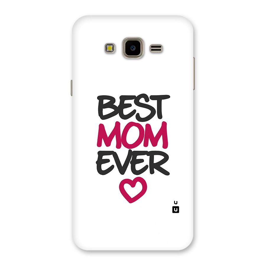 Best Mom Ever Back Case for Galaxy J7 Nxt