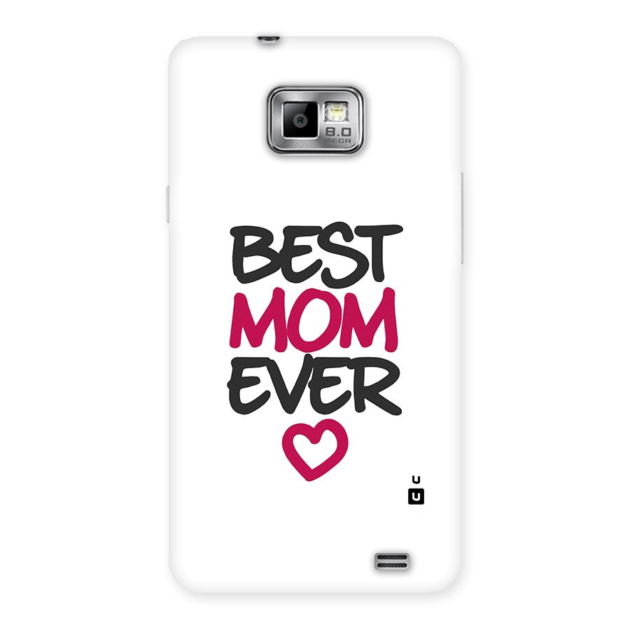 Best Mom Ever Back Case for Galaxy S2