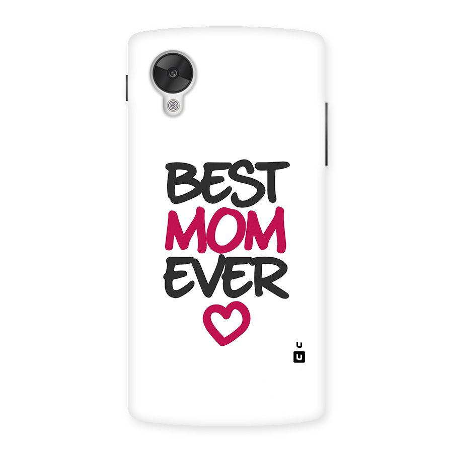 Best Mom Ever Back Case for Google Nexsus 5