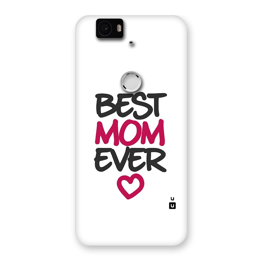 Best Mom Ever Back Case for Google Nexus-6P