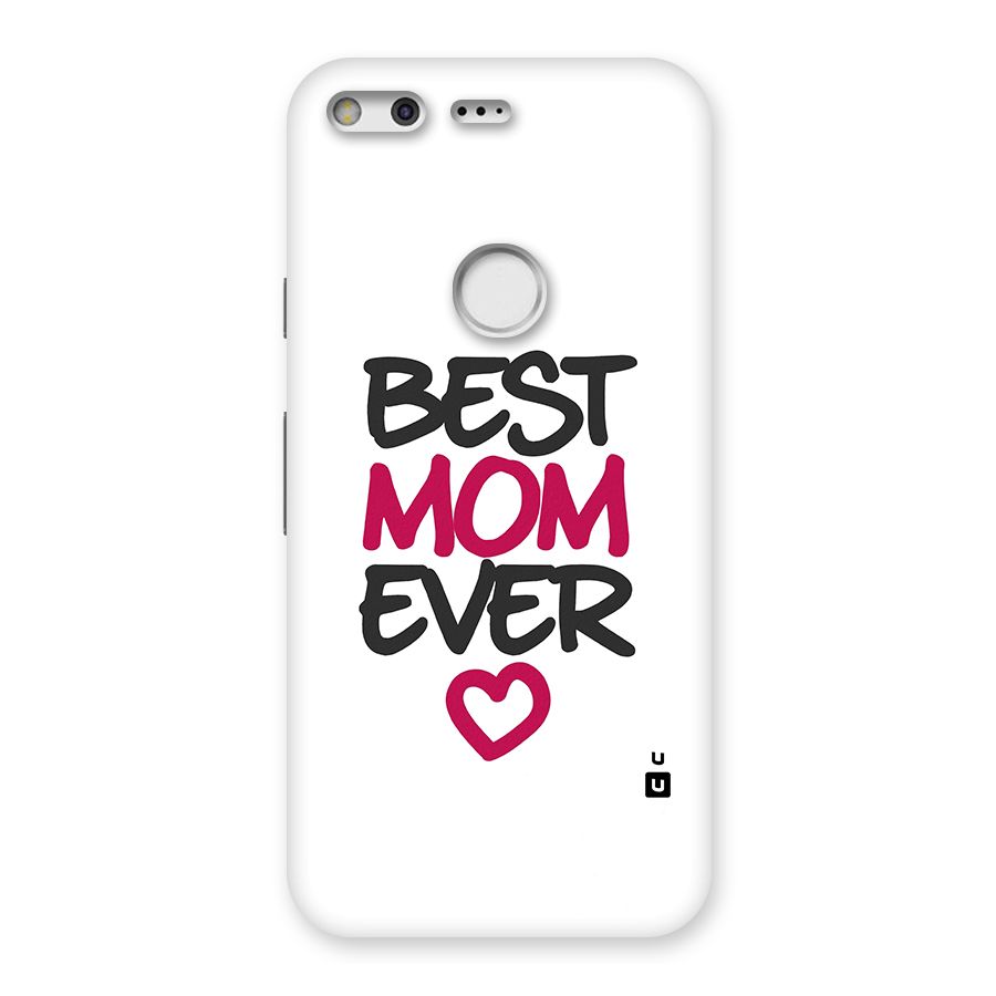 Best Mom Ever Back Case for Google Pixel