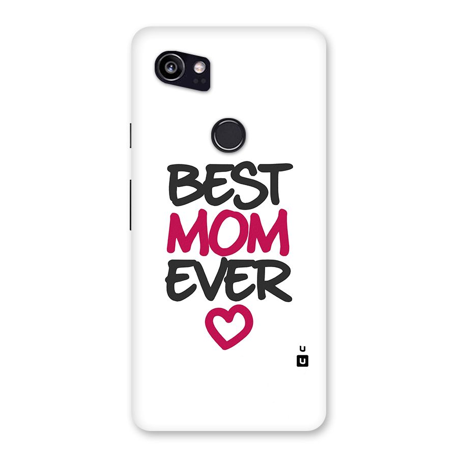 Best Mom Ever Back Case for Google Pixel 2 XL