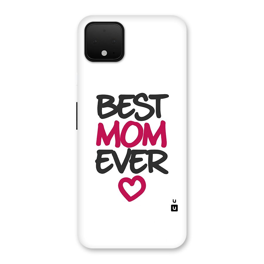 Best Mom Ever Back Case for Google Pixel 4 XL