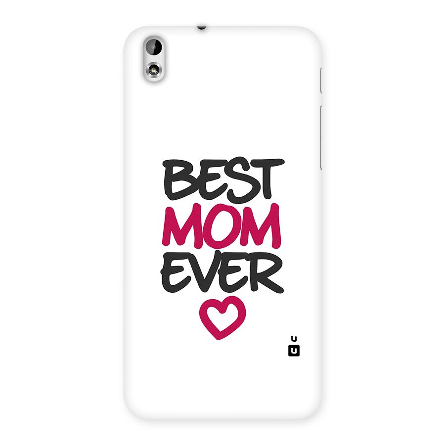 Best Mom Ever Back Case for HTC Desire 816g