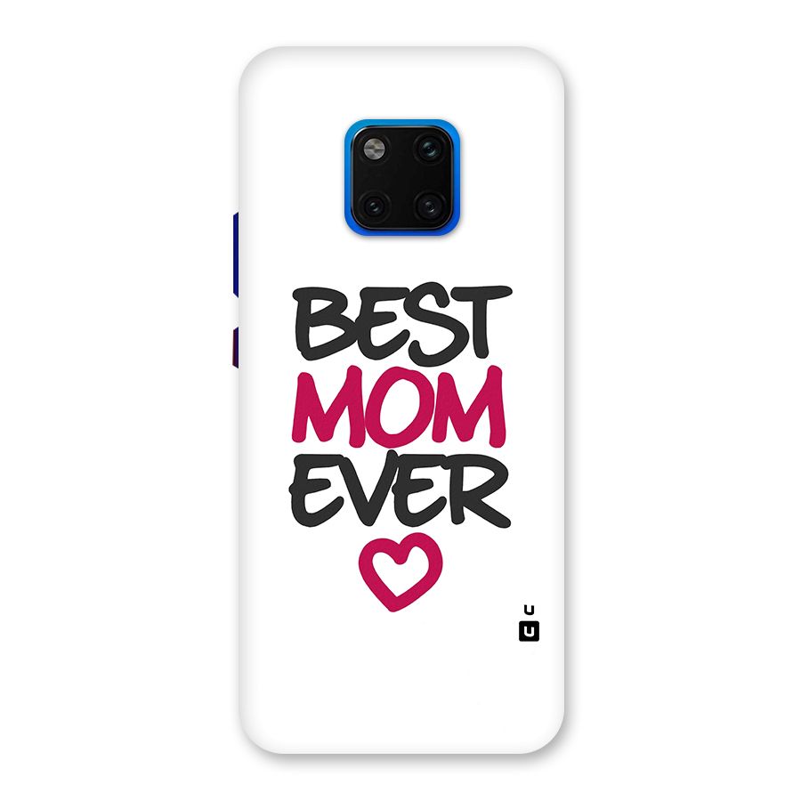 Best Mom Ever Back Case for Huawei Mate 20 Pro