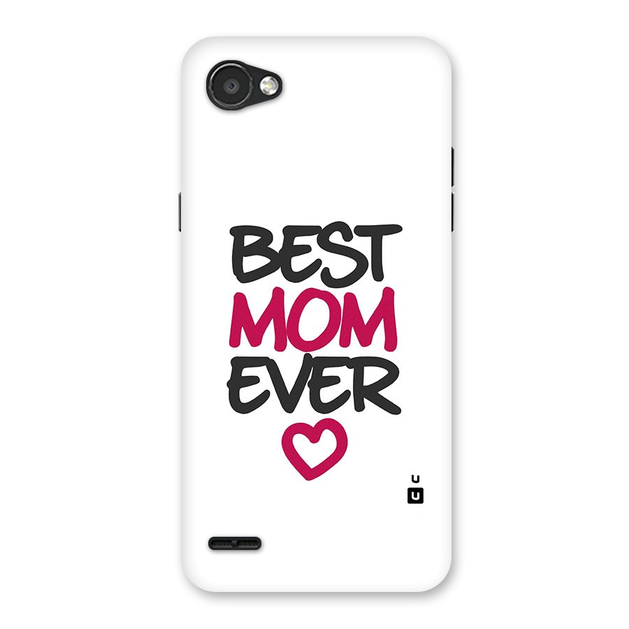 Best Mom Ever Back Case for LG Q6