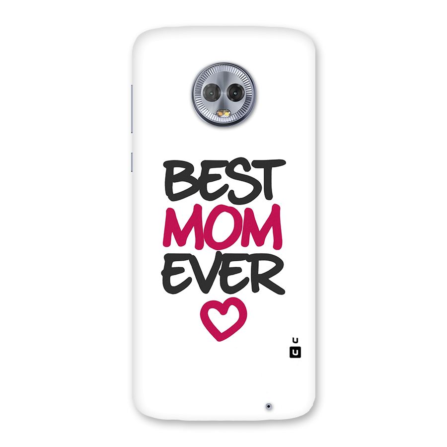Best Mom Ever Back Case for Moto G6 Plus