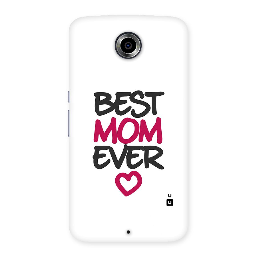 Best Mom Ever Back Case for Nexsus 6