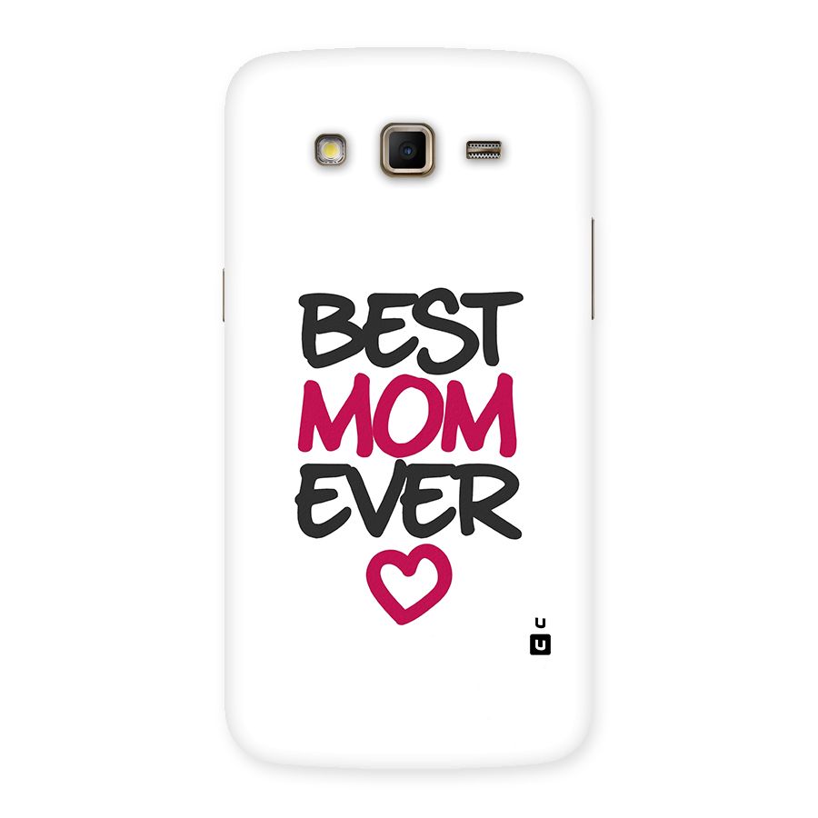Best Mom Ever Back Case for Samsung Galaxy Grand 2