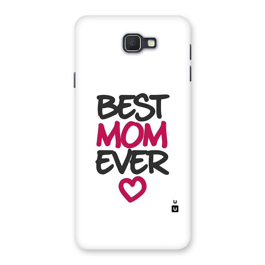 Best Mom Ever Back Case for Samsung Galaxy J7 Prime