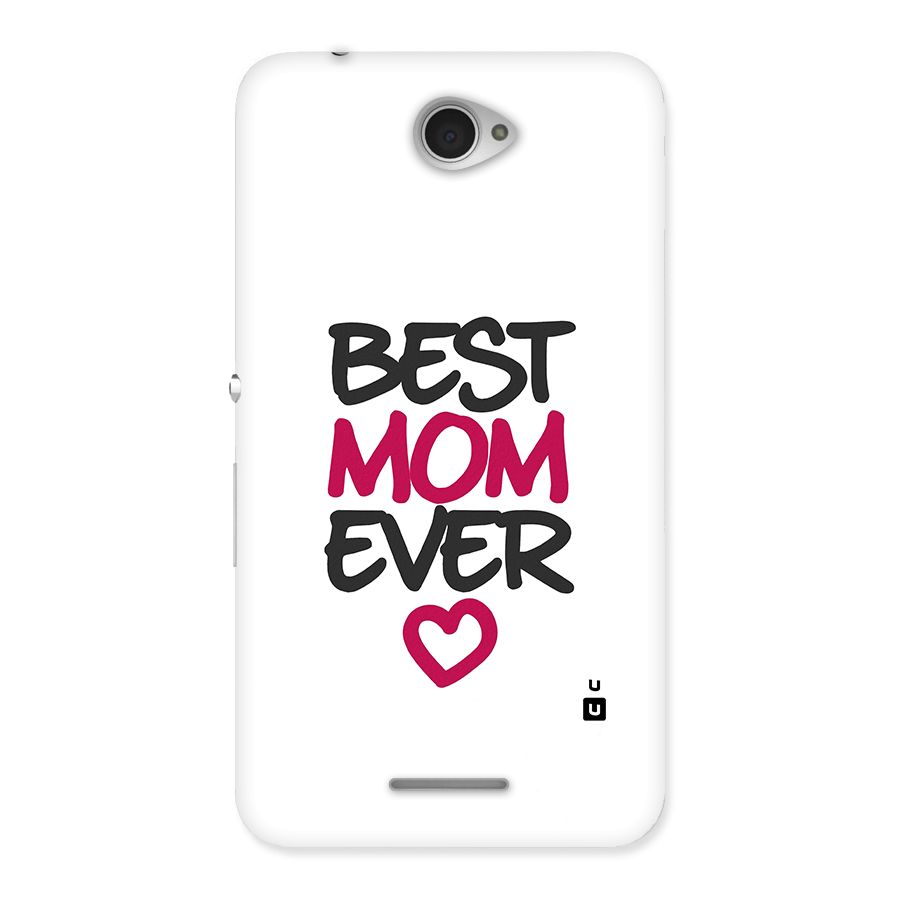 Best Mom Ever Back Case for Sony Xperia E4