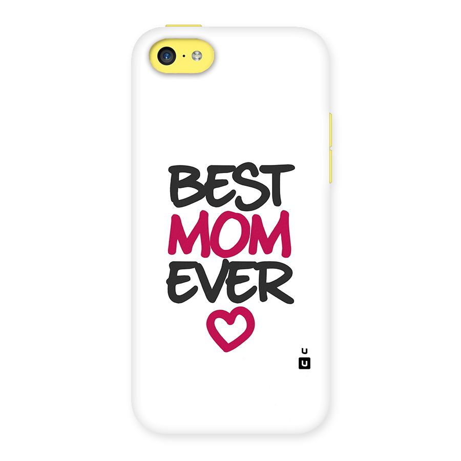 Best Mom Ever Back Case for iPhone 5C