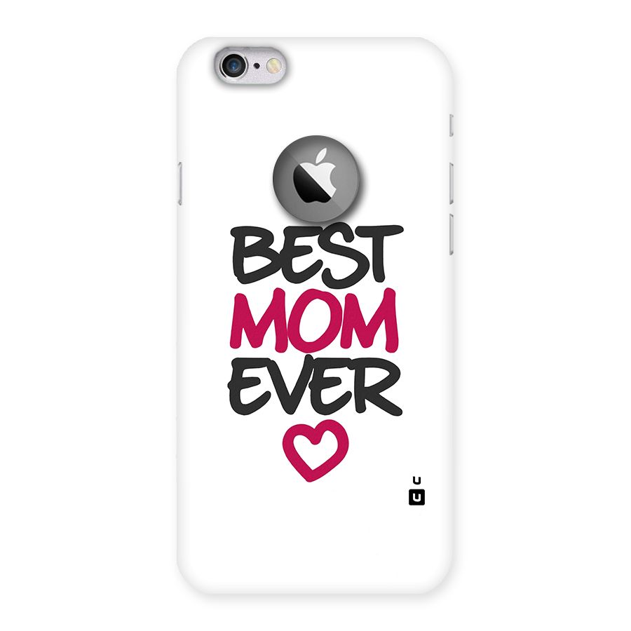 Best Mom Ever Back Case for iPhone 6 Logo Cut